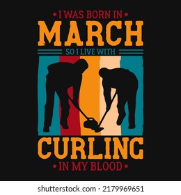 Curling tshirt design vector 
born in march illustration vintage 