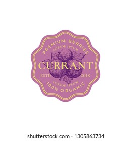 Currant Abstract Vector Sign, Badge or Logo Template. Hand Drawn Berries with Leaves Sketch and Retro Typography. Vintage Engraving Style Emblem in a Frame. Isolated.