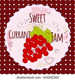 Currant jam vector logo. Homemade jam logo. Sweet red currant  jam. Red currant illustration. Berry jam illustration.