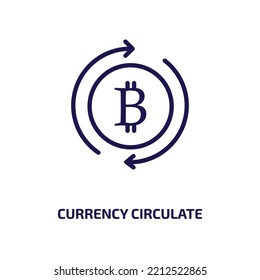 currency circulate icon from cryptocurrency collection. Thin linear currency circulate, dollar, currency outline icon isolated on white background. Line vector currency circulate sign, symbol for web 