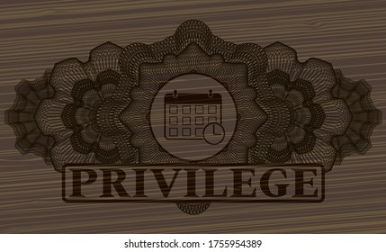 Currency decoration deadline icon and Privilege text dark wooden badge. Brown delicate background. Illustration. 