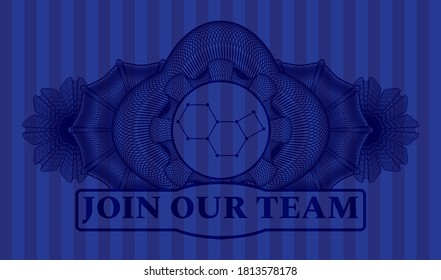 Currency decoration molecule icon and Join Our Team text Blue color realistic badge. Bars chic background. Intense illustration. 