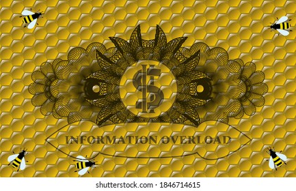 Currency decoration money icon and Information overload text sweet honey emblem. beekeeping classic background. Intense illustration. 