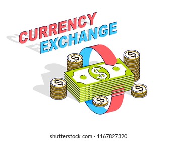 Currency Exchange concept, cash money stack with radial loop arrows around. Vector 3d isometric business and finance illustration, thin line design.