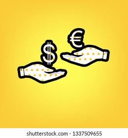 Currency exchange from hand to hand. Dollar adn Euro. Vector. Yellow polka dot white icon with black contour at warm yellow background.