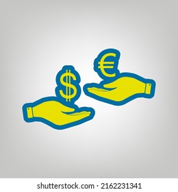 Currency exchange from hand to hand. Dollar adn Euro. Icon in colors of Ukraine flag (yellow, blue) at gray Background. Illustration.