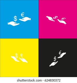 Currency exchange from hand to hand. Dollar adn Euro. Vector. White icon with isometric projections on cyan, magenta, yellow and black backgrounds.