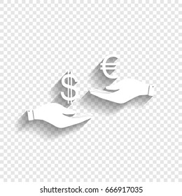 Currency exchange from hand to hand. Dollar adn Euro. Vector. White icon with soft shadow on transparent background.