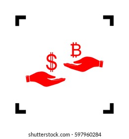 Currency exchange from hand to hand. Dollar and Bitcoin. Vector. Red icon inside black focus corners on white background. Isolated.