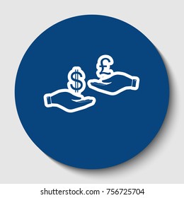 Currency exchange from hand to hand. Dollar and Pound. Vector. White contour icon in dark cerulean circle at white background. Isolated.