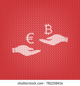 Currency exchange from hand to hand. Euro an Bitcoin. Vector. Knitted white icon on a red knitted background.