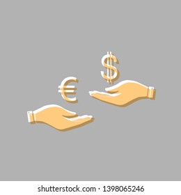 Currency exchange from hand to hand. Euro and Dollar. Emboss effect with light orange icon on gray background.