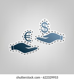 Currency exchange from hand to hand. Euro and Dollar. Vector. Blue icon with outline for cutting out at gray background.