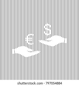 Currency exchange from hand to hand. Euro and Dollar. Vector. White icon on grayish striped background. Optical illusion.