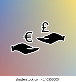 Currency exchange from hand to hand. Euro and Pound. Black icon in white shell at pastel color background. Illustration.