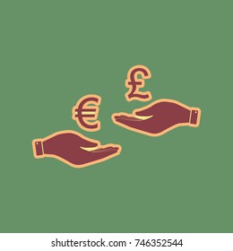 Currency exchange from hand to hand. Euro and Pound. Vector. Cordovan icon and mellow apricot halo with light khaki filled space at russian green background.