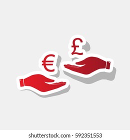 Currency exchange from hand to hand. Euro and Puond. Vector. New year reddish icon with outside stroke and gray shadow on light gray background.