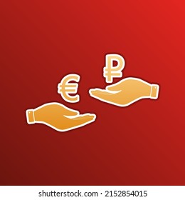 Currency exchange from hand to hand. Euro and Ruble. Golden gradient Icon with contours on redish Background. Illustration.