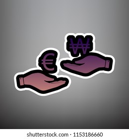 Currency exchange from hand to hand. Euro and Won. Vector. Violet gradient icon with black and white linear edges at gray background.