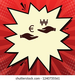 Currency exchange from hand to hand. Euro and Won. Vector. Dark red icon in lemon chiffon shutter bubble at red popart background with rays.
