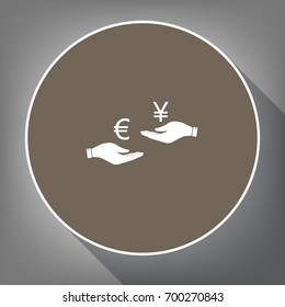 Currency exchange from hand to hand. Euro and Yen. Vector. White icon on brown circle with white contour and long shadow at gray background. Like top view on postament.