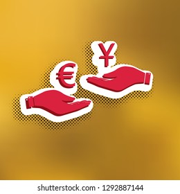 Currency exchange from hand to hand. Euro and Yuan. Vector. Magenta icon with darker shadow, white sticker and black popart shadow on golden background.
