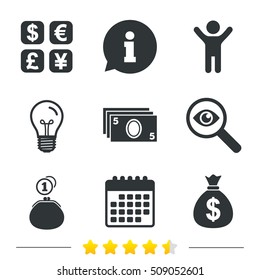 Currency exchange icon. Cash money bag and wallet with coins signs. Dollar, euro, pound, yen symbols. Information, light bulb and calendar icons. Investigate magnifier. Vector