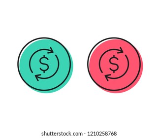 Currency exchange line icon. Money Transfer sign. Dollar in rotation arrow symbol. Positive and negative circle buttons concept. Good or bad symbols. Dollar exchange Vector