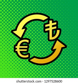 Currency exchange sign. Euro and Turkey Lira. Vector. Pop art orange to yellow dots-gradient icon with black contour at greenish background.