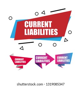 current liabilities sign - label,speech bubble,banner.