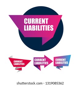 current liabilities sign - label,speech bubble,banner.