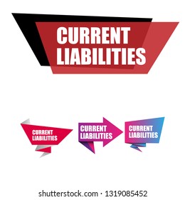 current liabilities sign - label,speech bubble,banner.