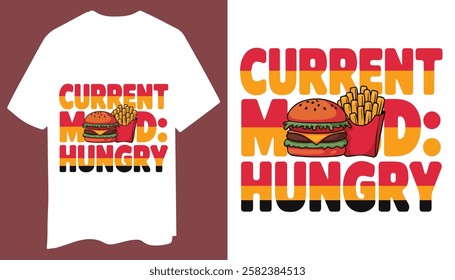 Current Mood: Hungry – Distressed Grunge T-Shirt Design