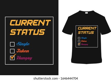 Current Status Typography T Shirt Design, Template, Vintage T Shirt, Apparel.