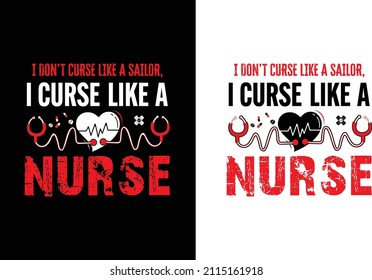 I don’t curse like a sailor, I curse like a Nurse T-Shirt Designnurse illustration, syringe, heart, medical elements vector. Motivational quote. Pharmacy vector elements