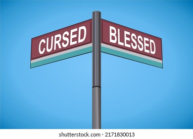 Cursed on one side with Blessed on another direction, chrome road sign, with read and green direction arrow labels, Bluish Cyan Background.