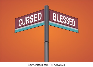 Cursed on one side with Blessed another direction, chrome road sign, with read and green direction arrow labels, Bluish Cyan Background.