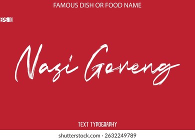 Kursiver Pinsel Typografie Text Name des berühmten Dish Nasi Goreng