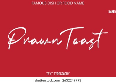 Tipo De Pincel Cursivo Nome Do Texto Famoso Prawn Toast