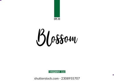 Cursive Handwritten Alphabetical Typography Text Blossom