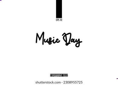 Cursive Handwritten Alphabetical Typography Text Music Day