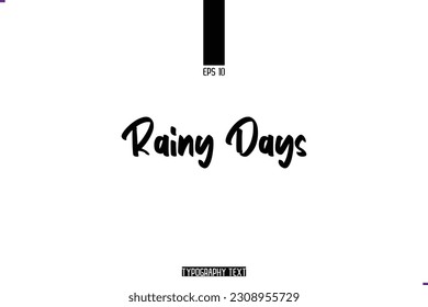 Cursive Handwritten Alphabetical Typography Text Rainy Days