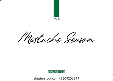 Cursive Handwritten Alphabetical Typography Text Mustache Season
