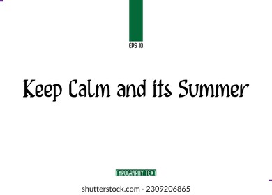 Cursive Handwritten Alphabetical Typography Text Keep Calm and its Summer