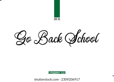 Cursive Handwritten Alphabetical Typography Text Go Back School