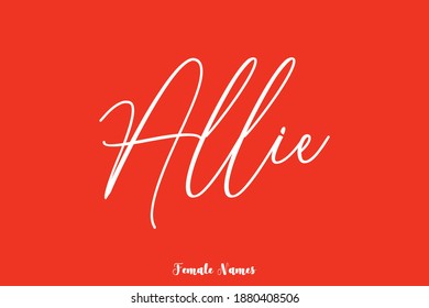 Cursive Handwritten Calligraphy Text Female Name " Allie "