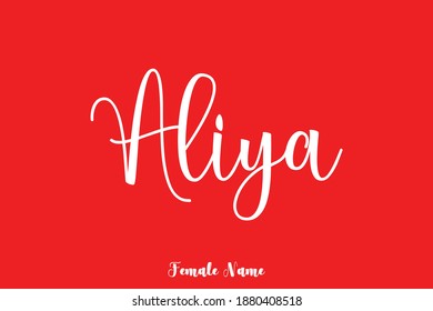 Cursive Handwritten Calligraphy Text Female Name " Aliya "