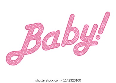 Cursive lettering of the word BABY with callsign, pink colored with bright and small dots. Randomly dotted, italic writing. Isolated. Illustration on white background. Vector.