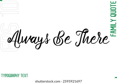 Cursive Modern Typography Text Family Caption For Banners Always Be There