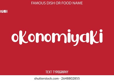 Cursive Modern Typography Text Name Of Famous Dish Okonomiyaki